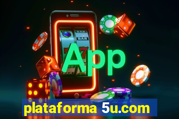 plataforma 5u.com